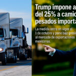 Trump anuncia arancel del 25% a camiones pesados importados