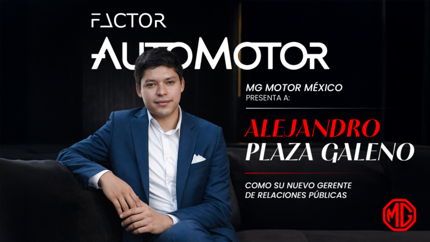 Alejandro-Yasser-Plaza-Galeno-gerente-de-Relaciones-Publicas-MG-Motor-Mexico_Factor-Automotor